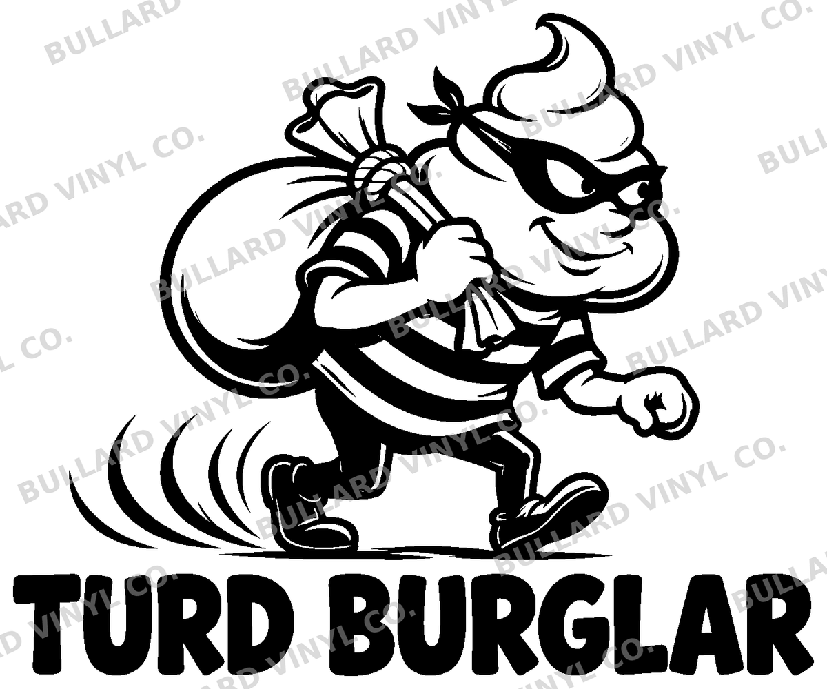 Black line artwork of a cartoon turd burglar character in a mask and striped shirt sneaking off with a loot sack; Bullard Vinyl Co. watermarked product preview.